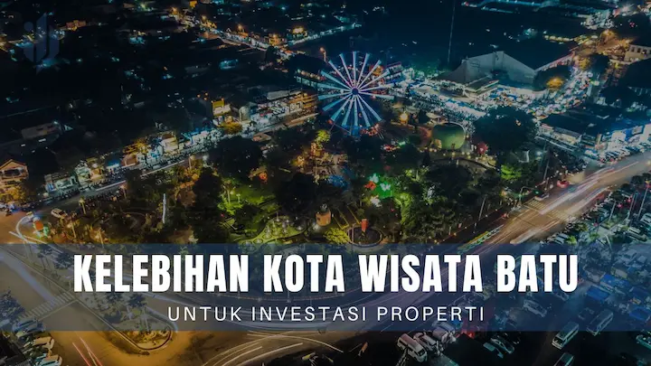 Read more about the article Kelebihan Kota Wisata Batu untuk Investasi Properti