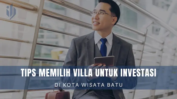 Read more about the article Tips Memilih Villa untuk Investasi di Kota Wisata Batu